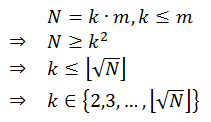 k = {2, 3, ..., sqrt(N)}